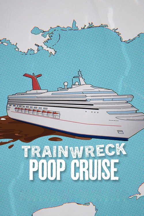 Trainwreck: Poop Cruise (2025) อภิมหาวายป่วง: เรือสำราญอุนจิ