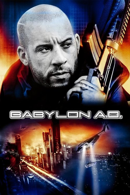 Babylon A.D. (2008) ภารกิจดุ กุมชะตาโลก