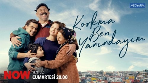 Korkma Ben Yanindayim อย่ากลัวเลย ฉันอยู่กับเธอ